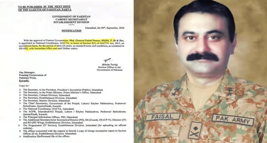 A significant ISI official Maj Gen Faisal Naseer to head NACTA.